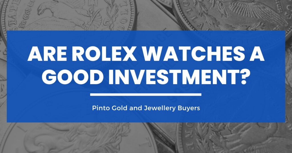 Are Rolex Watches a Good Investment?